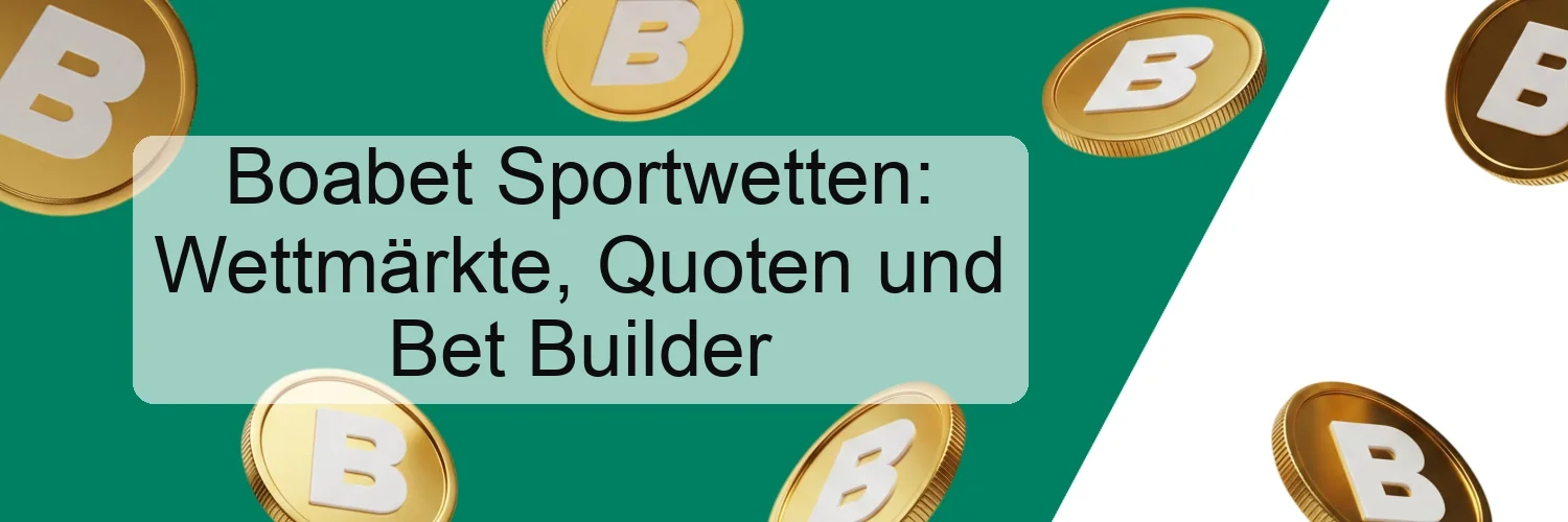 Boabet Sportwetten: Wettmärkte, Quoten und Bet Builder Boabet Sportwetten: Wettmärkte, Quoten und Bet Builder